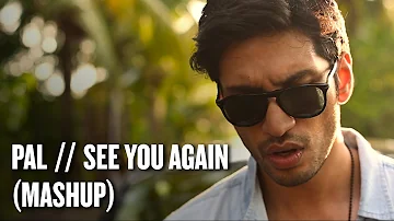 See You Again / Pal – Arjun Kanungo Mashup 2015 | Wiz Khalifa ft. Charlie Puth | KK | Pal