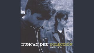 Video thumbnail of "Duncan Dhu - La herida"