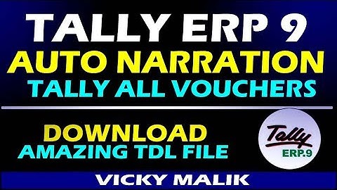 Tally ERP 9 Auto Narration TDL File || Tally TDL For Auto Narration || Tally Advance TDL Files |#TDL