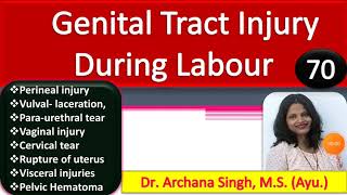 70. Genital Tract Injury / Birth Canal Injury - During Labour