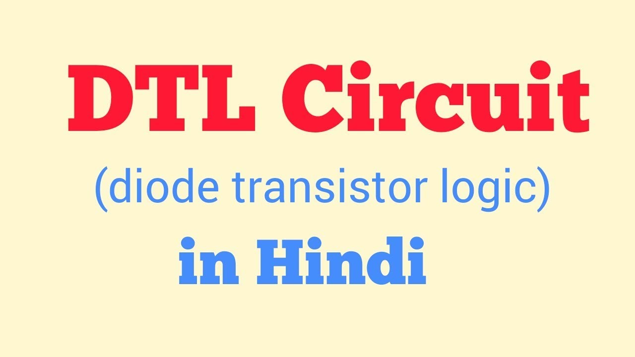Diode transistor logic circuit in Hindi DTL circuit in Hindi YouTube