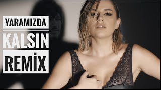 Yaramızda Kalsın Remix-Merve Özbey (Hürkan Demirkaya Remix) Resimi