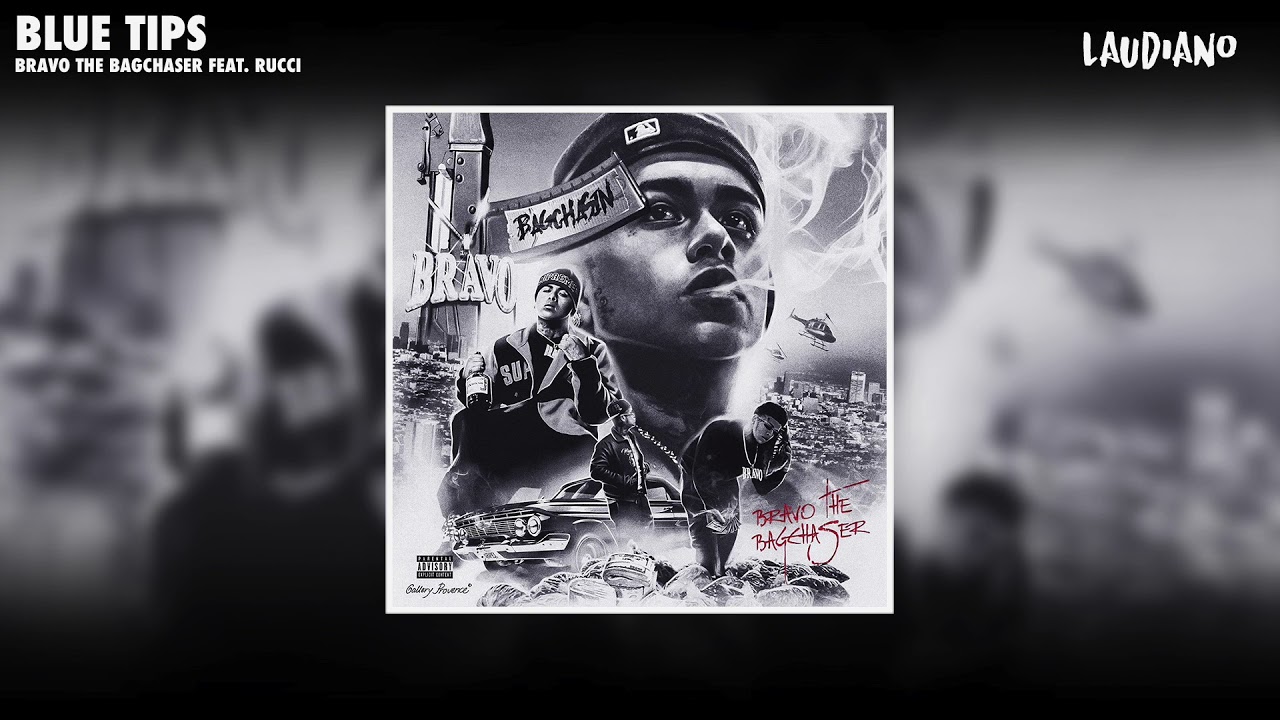 Bravo the Bagchaser - Blue Tips feat. Rucci (Prod. Laudiano) [New 2021]