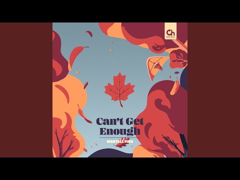Can’t Get Enough