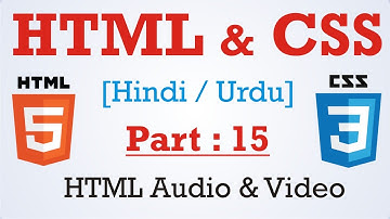 Learn HTML & CSS in Hindi - Urdu Part : 15 - HTML audio and Video