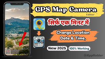 GPS Map Camera Ka Time, Date or Location Kaise Change Kare 2025 | #appholder