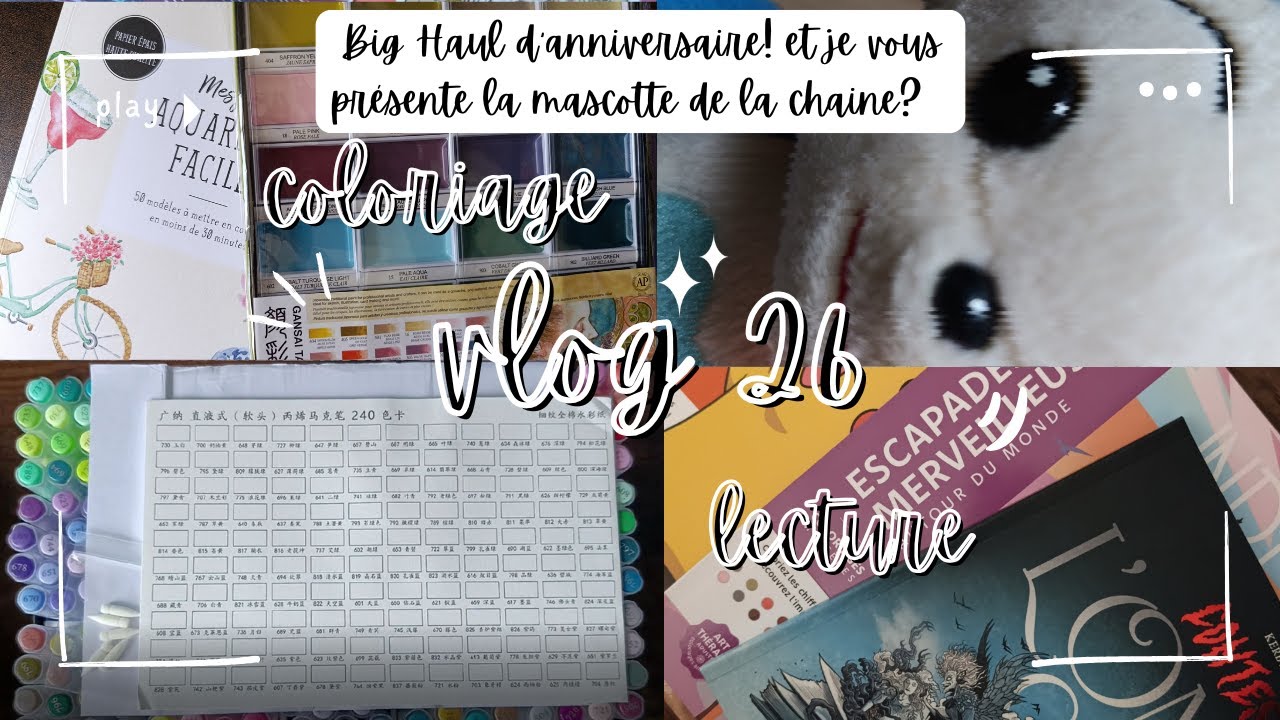Vlog 26: Big haul d'anniversaire!! (colo et lecture) et je vous présente la mascotte de la chaîne?