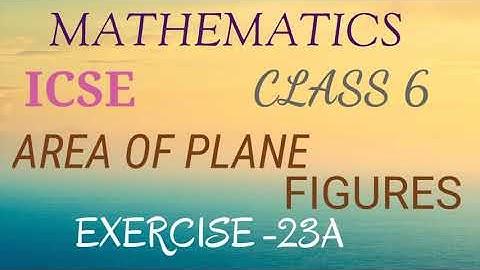 Class 6/ area of plane figures part-3/chapter 23/mathematics/exercise 23a