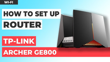 ✅ How to Set Up TP-Link Archer GE800 | How to Setup TP-Link BE19000 WiFi Router