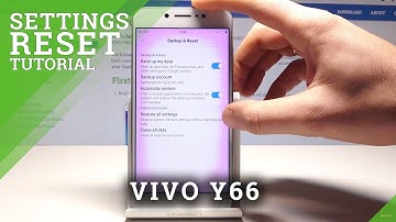 How to Reset Settings in VIVO Y66 - Restore Default Settings