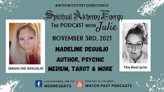 Episode 64: Madeline Deguilio: Best Selling Author, Psychic Medium, Life Coach & More