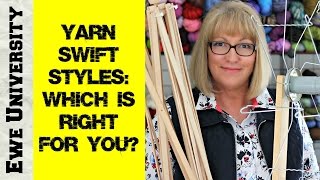 YARN SWIFT STYLES: WHICH IS RIGHT FOR YOU?