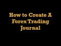 How to Create A Forex Trading Journal