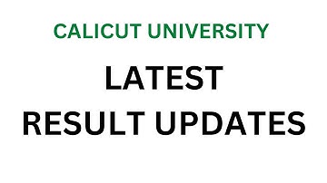RESULT PUBLISHED/ CALICUT UNIVERSITY/LATEST RESULTS UPDATE /IMPORTANT NEWS AND INFORMATION
