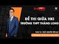 Chữa Đề Thi Giữa HKI Trường THPT Thăng Long - Thầy Nguyễn Tiến Đạt