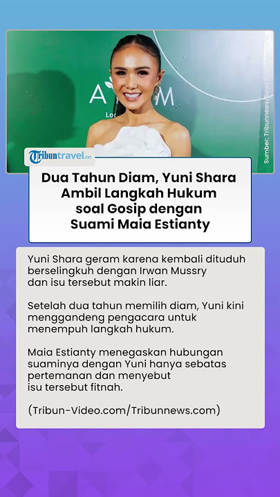 Dua Tahun Diam, Yuni Shara Akhirnya Ambil Langkah Hukum soal Gosip dengan Suami Maia Estianty