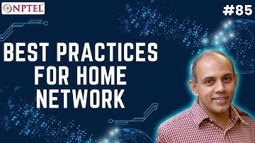 #85 Best Practices for home Network & Media Devices | Demystifying Networking
