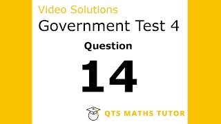 Test 4 Q14 –Numeracy Skills Government Test Model Solutions