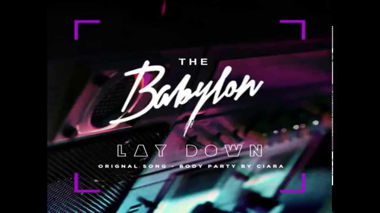 바빌론 Babylon - Ciara Body Party Remix 'Lay Down' (Feat. 팔로알토 Paloalto)