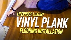 LifeProof Luxury Vinyl Plank Flooring Installation 