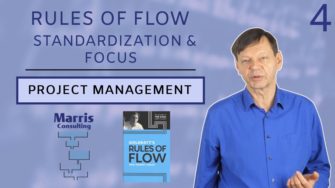 Goldratt's Rules of Flow - Rules 7 and 8: Standardization and Focus