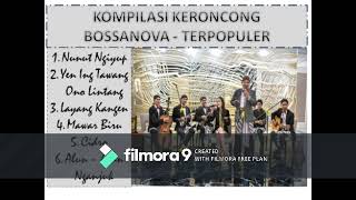 KOMPILASI KERONCONG BOSSANOVA - TERPOPULER