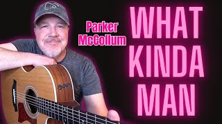 How to Play 'What Kinda Man' by Parker McCollum | Acoustic Guitar Lesson