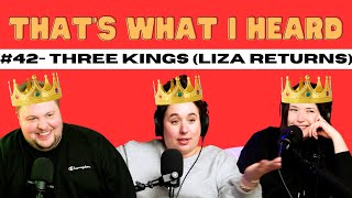 Three Kings (Liza Treyger Returns) - That's What I Heard #42