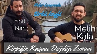 Meli̇h Kala Firat Nar - Kirpiğin Kaşına Değdiği Zaman Akustik Türkü