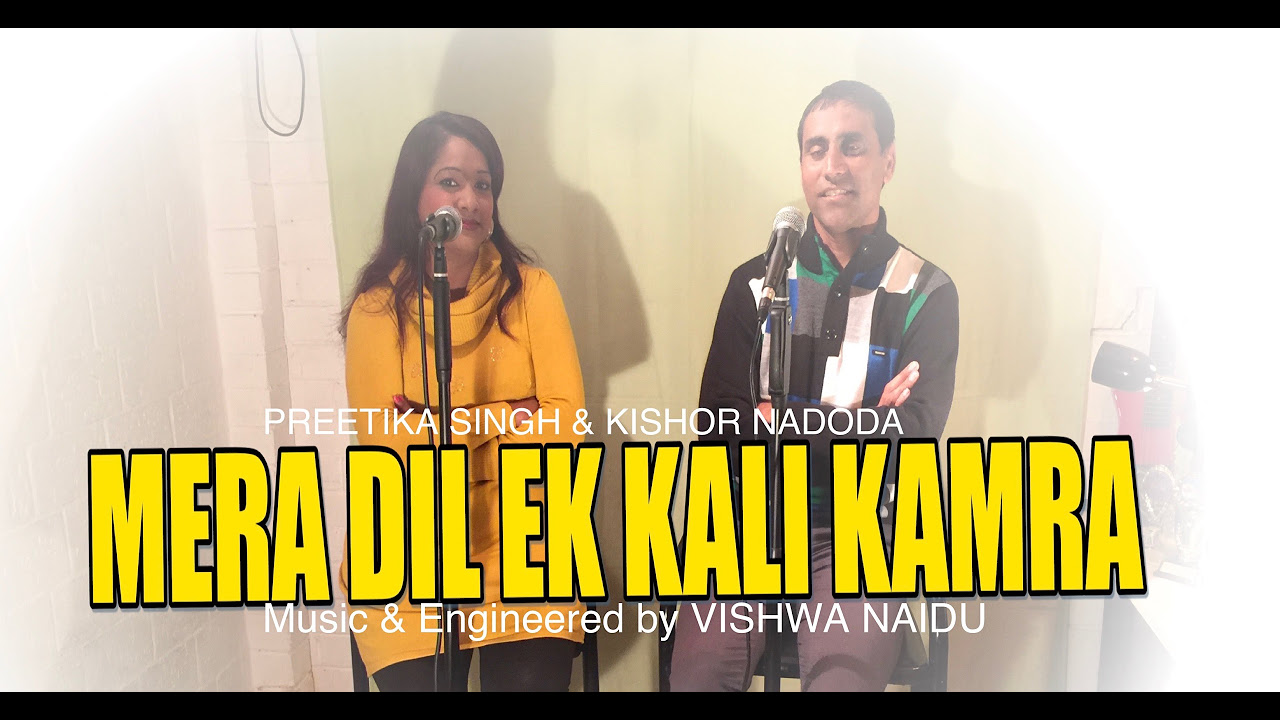 MERE DIL EK KALI KAMRA HAI  KISHOR NADODA  PREETIKA SINGH STUDIOVTC