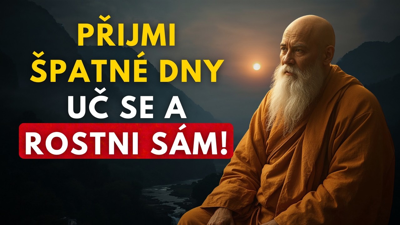 Zamilujete si špatné dny, až pochopíte toto buddhistické učení | Buddhismus