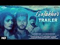 Gotakhor Official Trailer | Zuber K Khan, Anju Jadhav, Shiva Rindhani | Bollywood New Movie