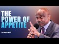 The Power Of Appetite | Randy Skeete (6/7)