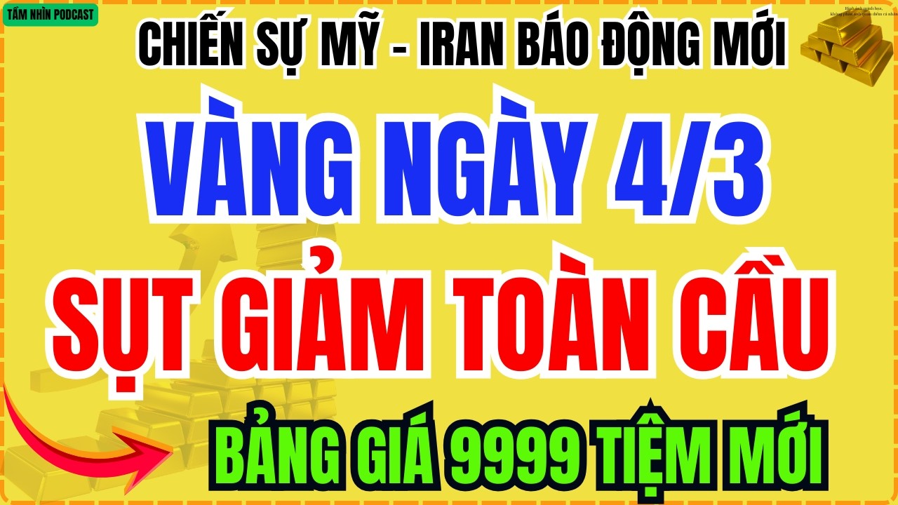 Giá vàng hôm nay 4/3/2026: Vàng 9999 GIẢM BẤT NGỜ giữa căng thẳng Iran