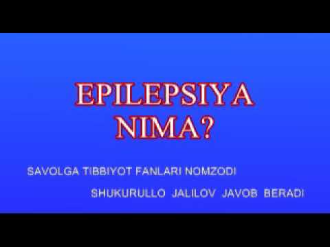 ЭПИЛЕПСИЯ НИМА? САВОЛГА ТИББИЕТ ФАНЛАРИ НОМЗОДИ ШУКУРУЛЛО ЖАЛИЛОВ ЖАВОБ БЕРАДИ