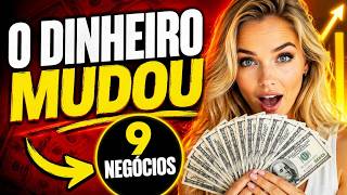 9 NEGÓCIOS QUE PODEM MUDAR SUA VIDA FINANCEIRA PARA SEMPRE!