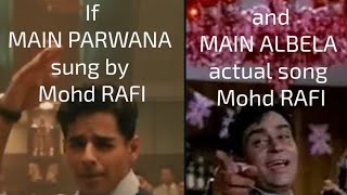 Main Parwana (Rafi AI) + Main Albela (Rafi OG) // Comment which is best??