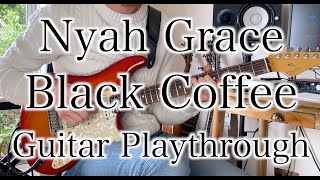 Nyah Grace - Black Coffee - Guitar Playthrough with Tabs