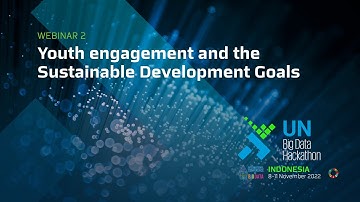 Youth and the Sustainable Development Goals - UN Big Data Hackathon 2022