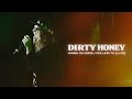 Dirty Honey When I M Gone Rolling 7s Live mp3