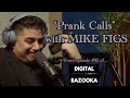 Prank Calls with Mike Figs | From Ep 92 of “Digital Bazooka” with Dru Montana and James Moss