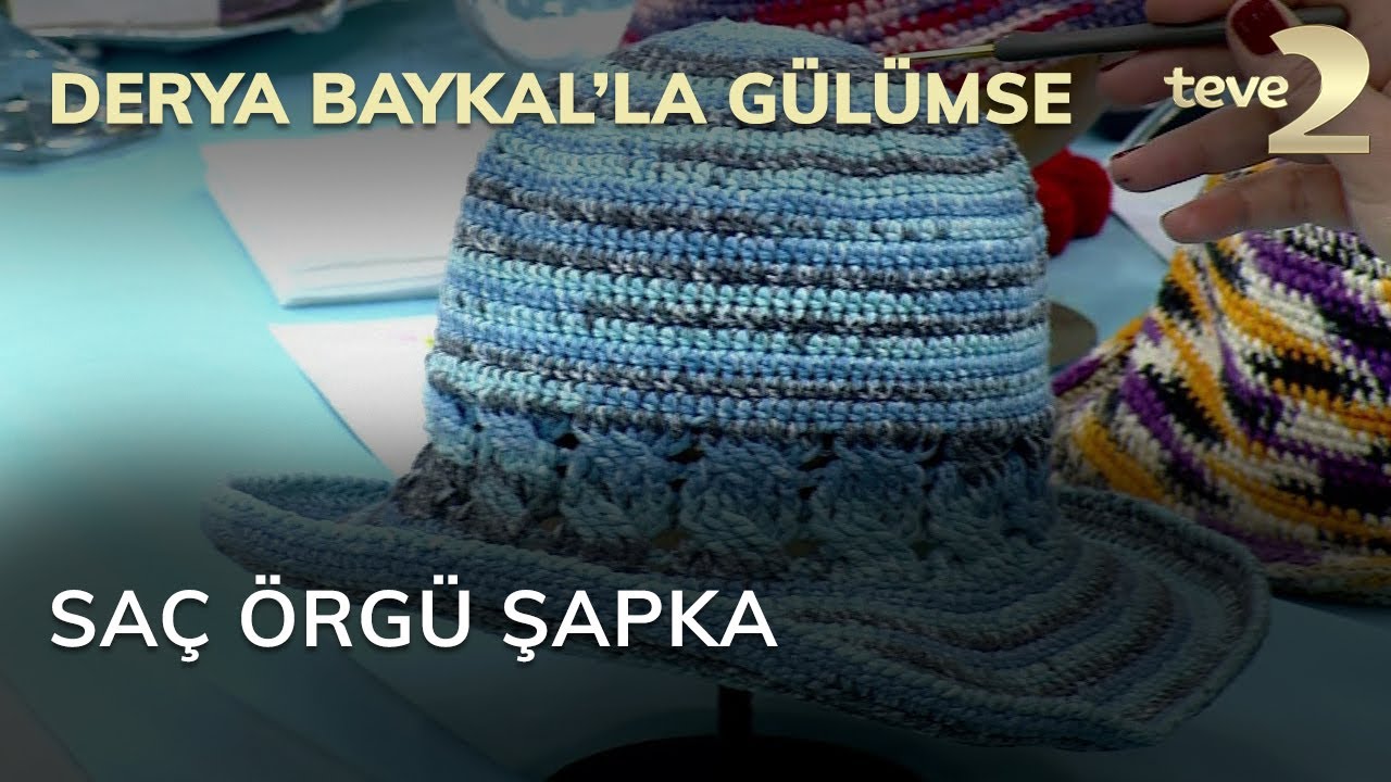 Derya Baykal'la Gülümse: Saç Örgü Şapka