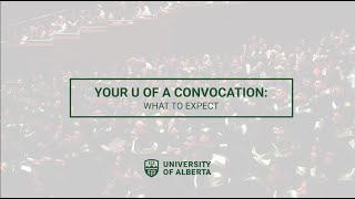 Your U of A Convocation: What to Expect
