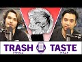 We're Too Addicted To The Internet | Trash Taste #24