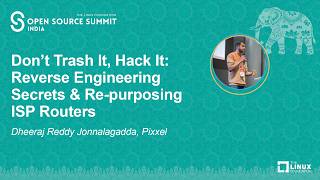 Don’t Trash It, Hack It: Reverse Engineering Secrets & Re-purposing IS... Dheeraj Reddy Jonnalagadda