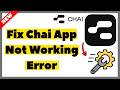 How to Fix Chai App Not Working Error (2026) | Full Guide