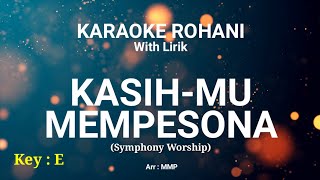 KASIH-MU MEMPESONA  (Key  E) - KARAOKE ROHANI KRISTEN
