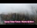 Aycan Yeter - Yol Havası Tulum  REMİX  ( DJ MAVİ )