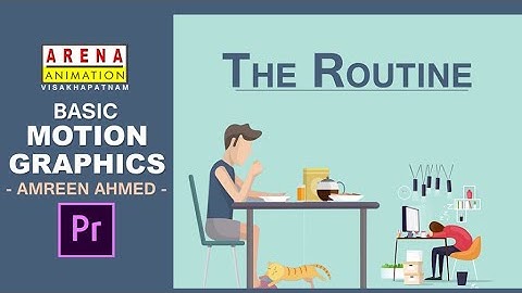 The Routine | MOTION GRAPHICS | Basic level student work | By ARENA ANIMATION VISAKHAPATNAM