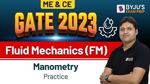 Manometry | Fluid Mechanics (FM) | GATE Civil (CE) & Mechanical (ME) 2023 Exam | BYJU